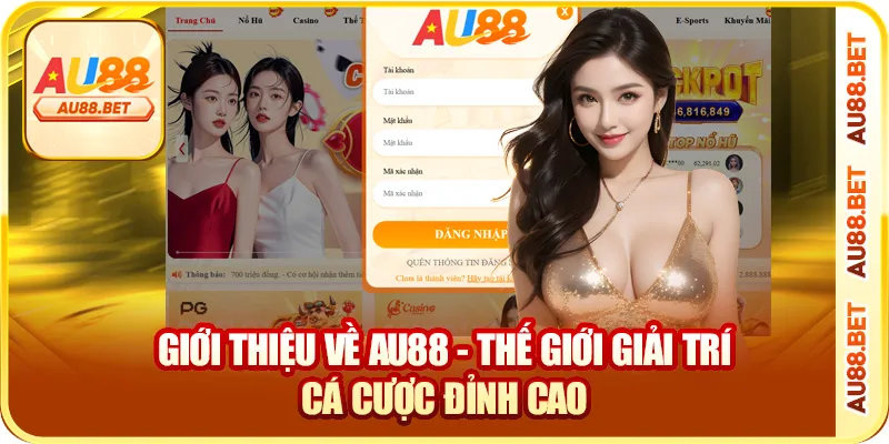 Giới thiệu về AU88 - thế giới giải trí cá cược đỉnh cao